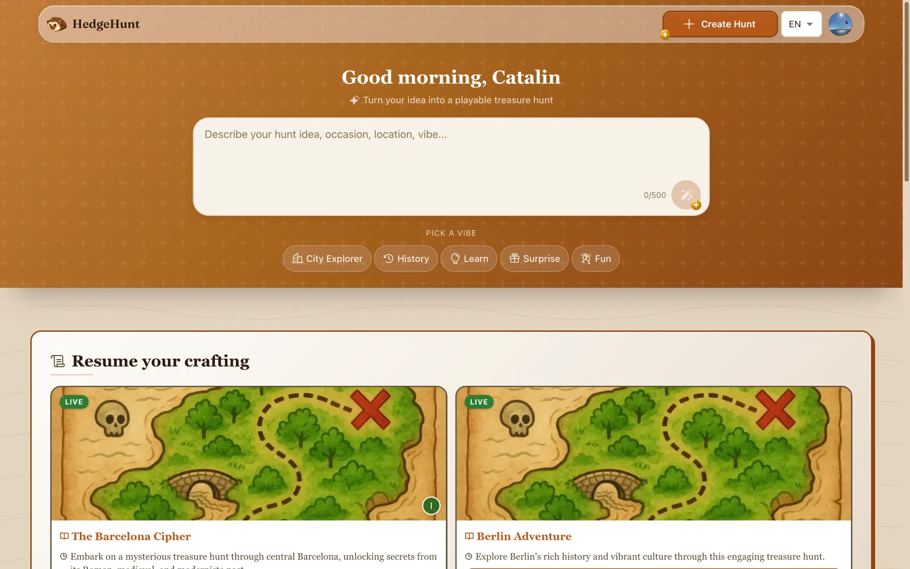 The builder dashboard: describe your idea in a sentence, pick a vibe, and resume crafting your hunts